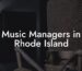 Music Managers in Rhode Island