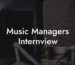 Music Managers Internview