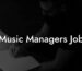 Music Managers Job