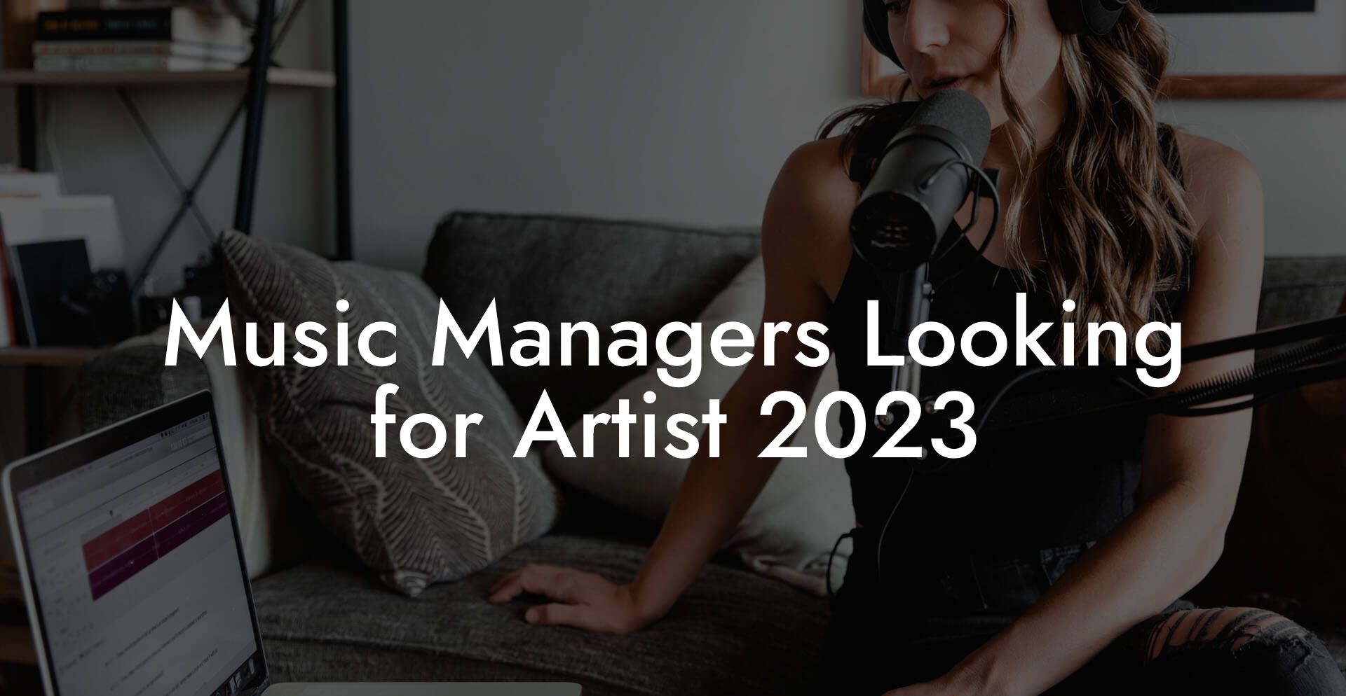 Music Managers Looking for Artist 2023