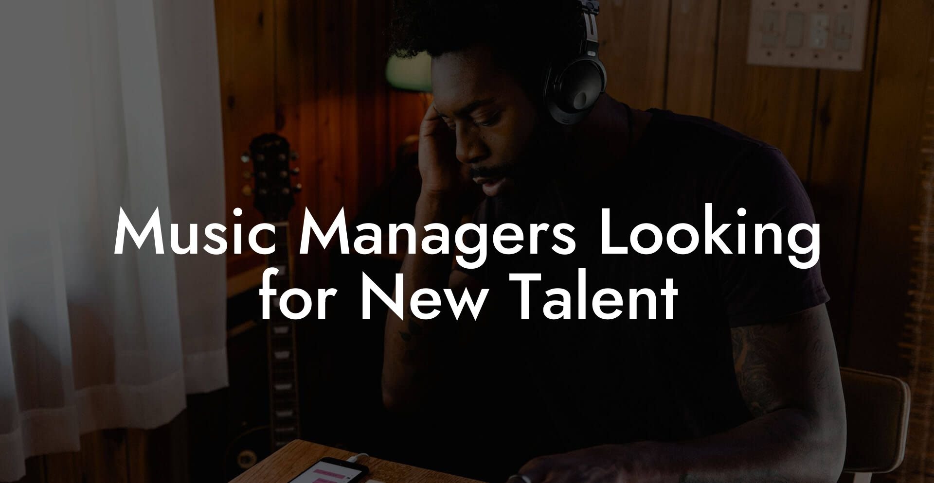 Music Managers Looking for New Talent