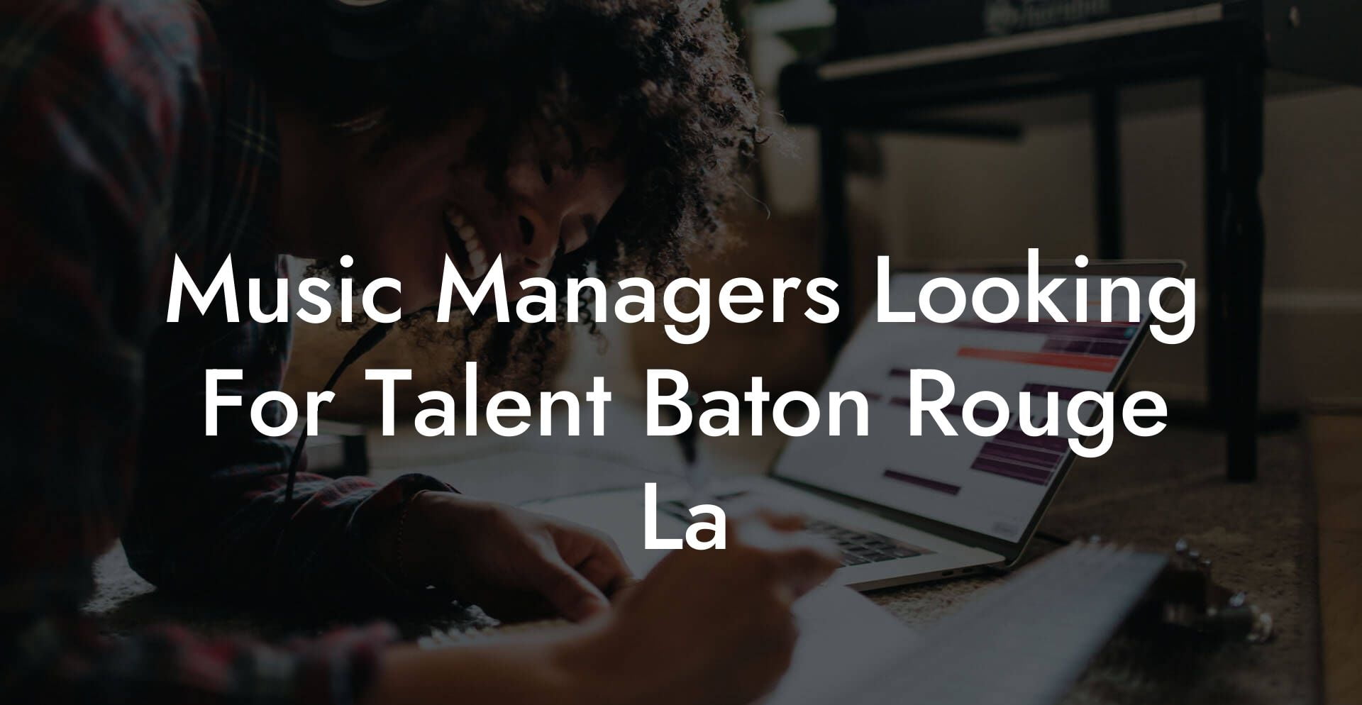 Music Managers Looking For Talent Baton Rouge La