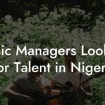 Music Managers Looking For Talent in Nigeria