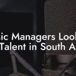 Music Managers Looking For Talent in South Africa