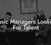 Music Managers Looking For Talent
