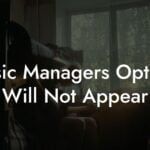 Music Managers Options Will Not Appear