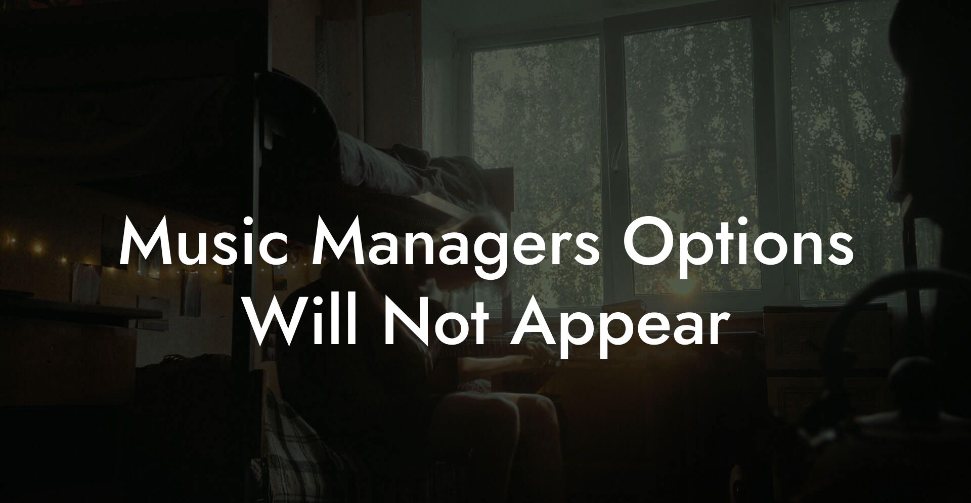 Music Managers Options Will Not Appear