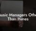 Music Managers Other Than Itunes