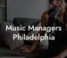 Music Managers Philadelphia