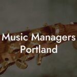 Music Managers Portland