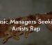 Music Managers Seeking Artists Rap