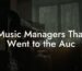 Music Managers That Went to the Auc