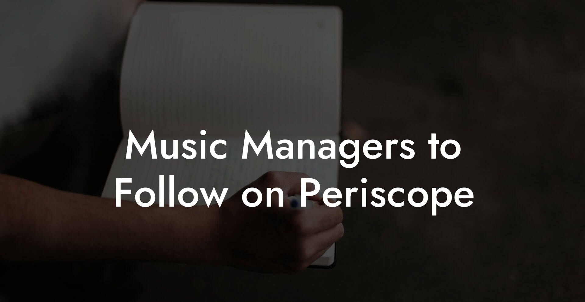 Music Managers to Follow on Periscope