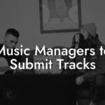 Music Managers to Submit Tracks