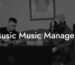 Music Music Managers
