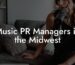Music PR Managers in the Midwest