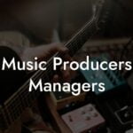Music Producers Managers
