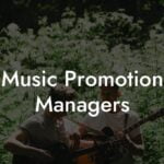 Music Promotion Managers