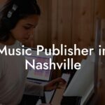 Music Publisher in Nashville