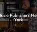 Music Publishers New York