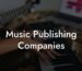 Music Publishing Companies