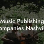 Music Publishing Companies Nashville