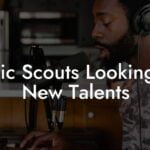 Music Scouts Looking for New Talents