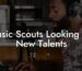 Music Scouts Looking for New Talents