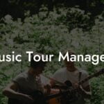 Music Tour Managers