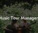 Music Tour Managers