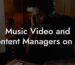 Music Video and Content Managers on TV