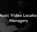 Music Video Location Managers