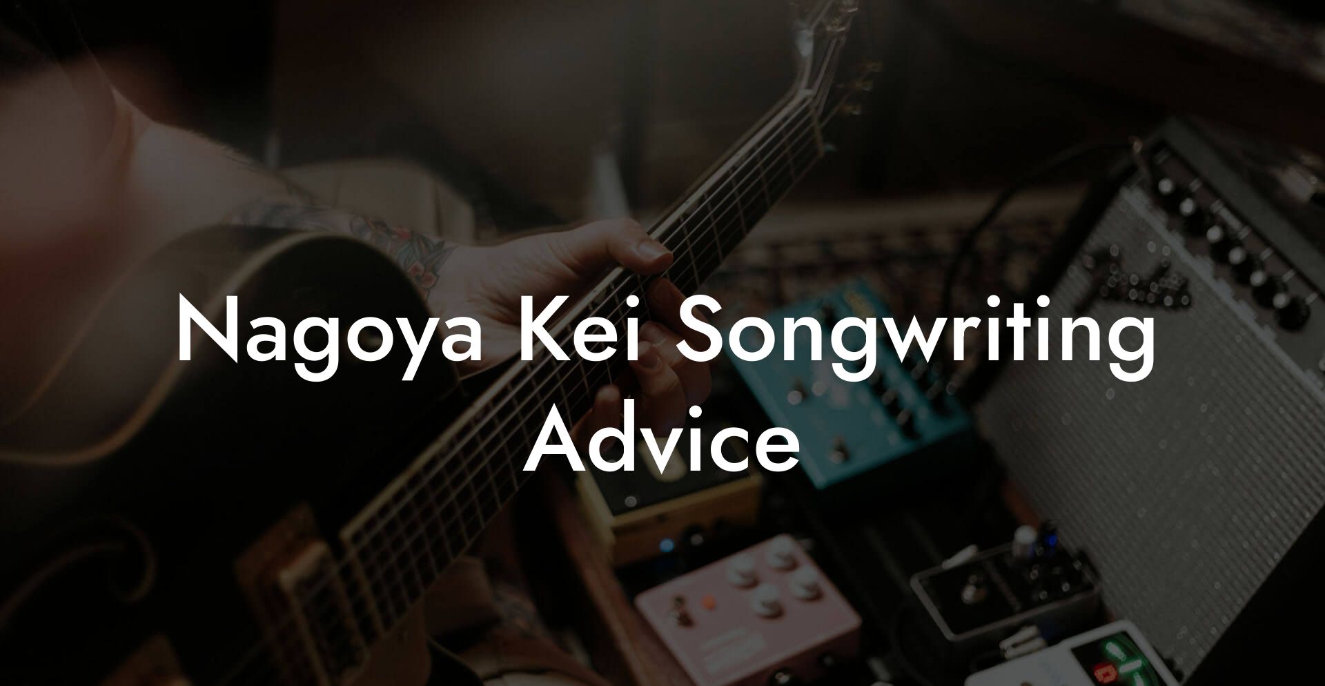 Nagoya Kei Songwriting Advice