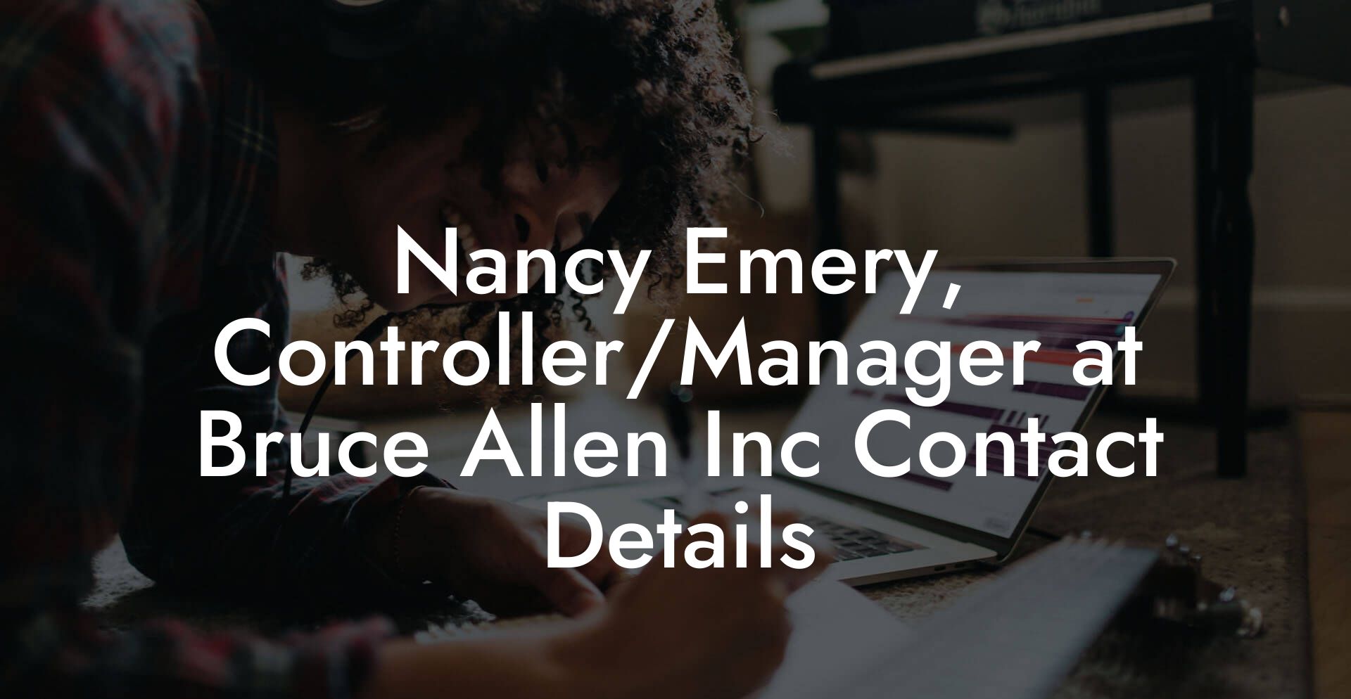 Nancy Emery, Controller/Manager at Bruce Allen Inc Contact Details