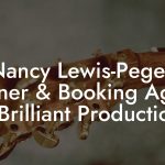 Nancy Lewis-Pegel, Owner & Booking Agent at Brilliant Productions