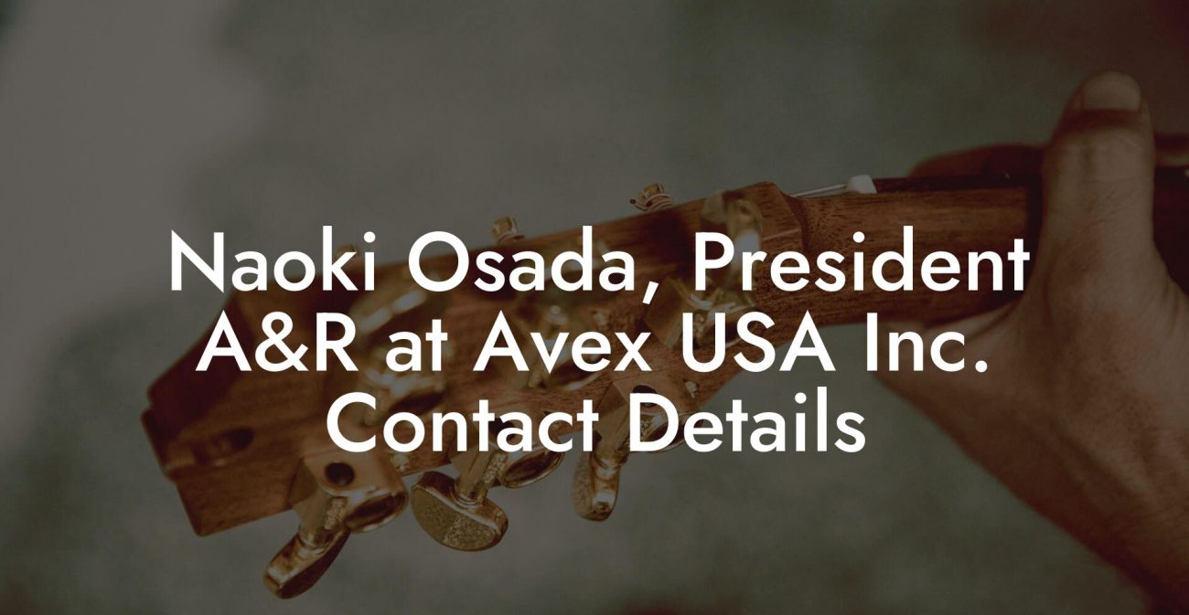 Naoki Osada, President A&R at Avex USA Inc. Contact Details