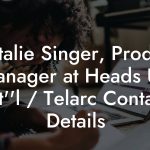 Natalie Singer, Product Manager at Heads Up Int''l / Telarc Contact Details