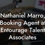 Nathaniel Marro, Booking Agent at Entourage Talent Associates