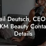 Neil Deutsch, CEO at CKM Beauty Contact Details