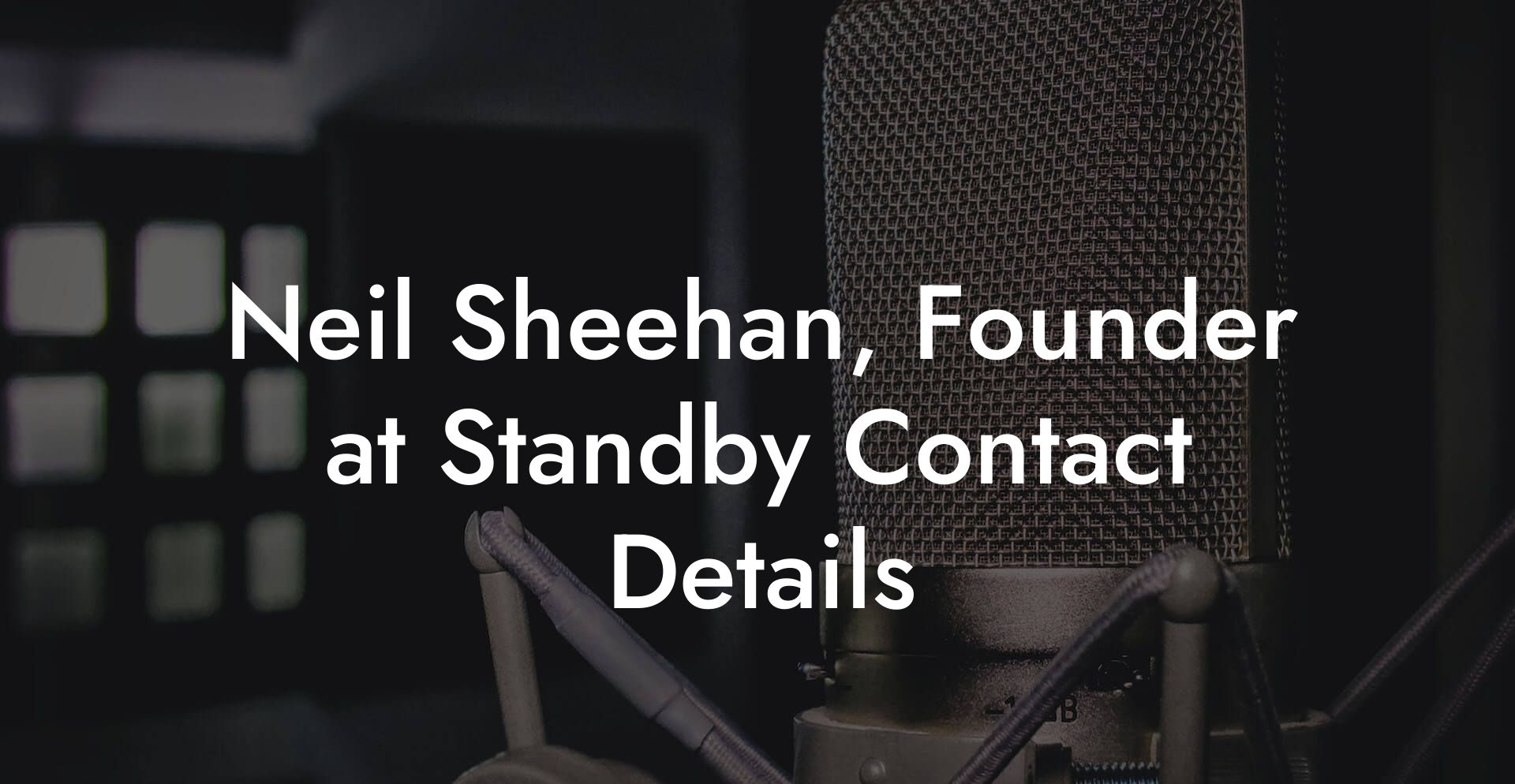 Neil Sheehan, Founder at Standby Contact Details