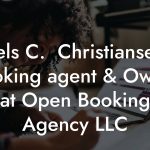 Nels C.  Christiansen, Booking agent & Owner at Open Booking Agency LLC