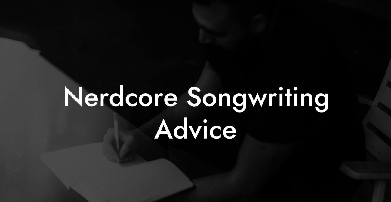 Nerdcore Songwriting Advice