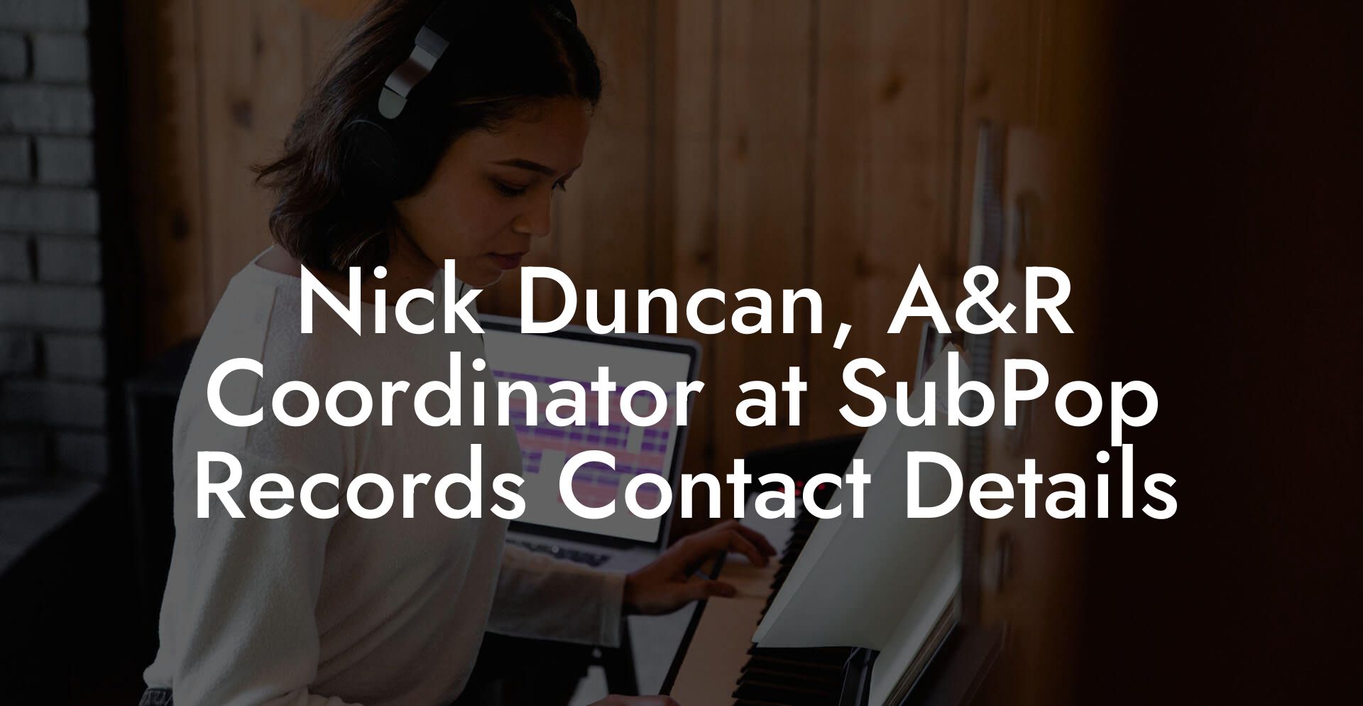 Nick Duncan, A&R Coordinator at SubPop Records Contact Details