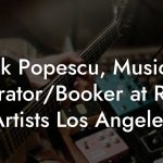 Nick Popescu, Musician Curator/Booker at Raw Artists Los Angeles