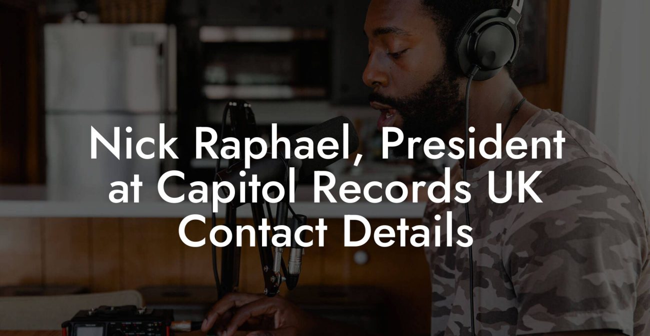 Nick Raphael, President at Capitol Records UK Contact Details