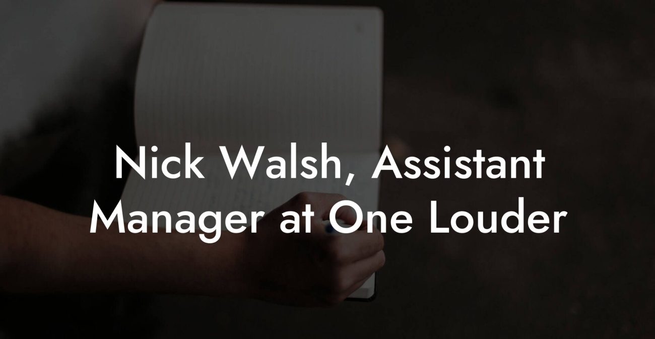 Nick Walsh, Assistant Manager at One Louder