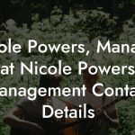 Nicole Powers, Manager at Nicole Powers Management Contact Details