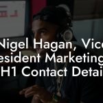 Nigel Hagan, Vice President Marketing at VH1 Contact Details