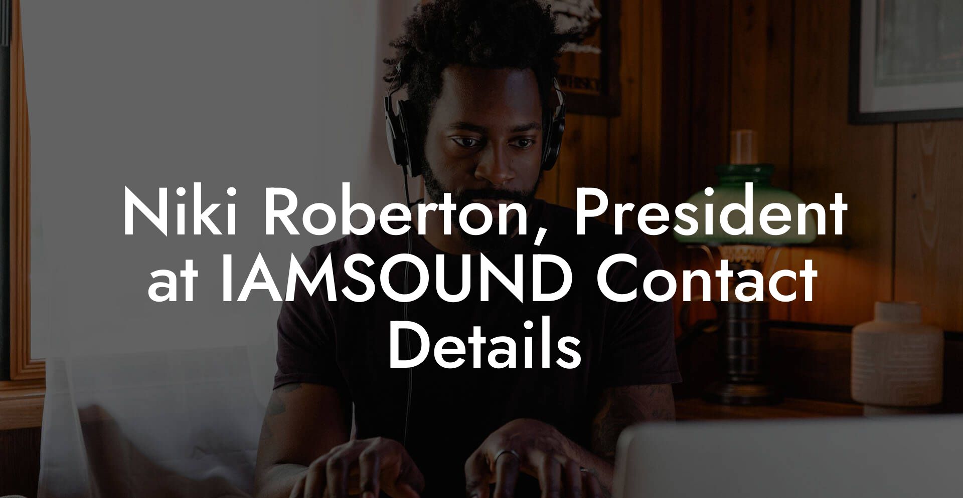 Niki Roberton, President at IAMSOUND Contact Details