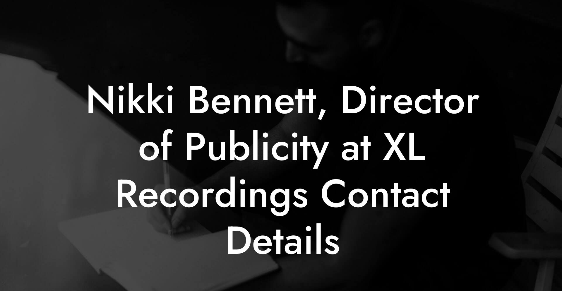 Nikki Bennett, Director of Publicity at XL Recordings Contact Details